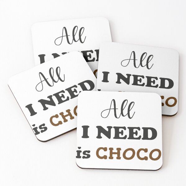 Item preview, All I need is Choco designed and sold by Branjos.