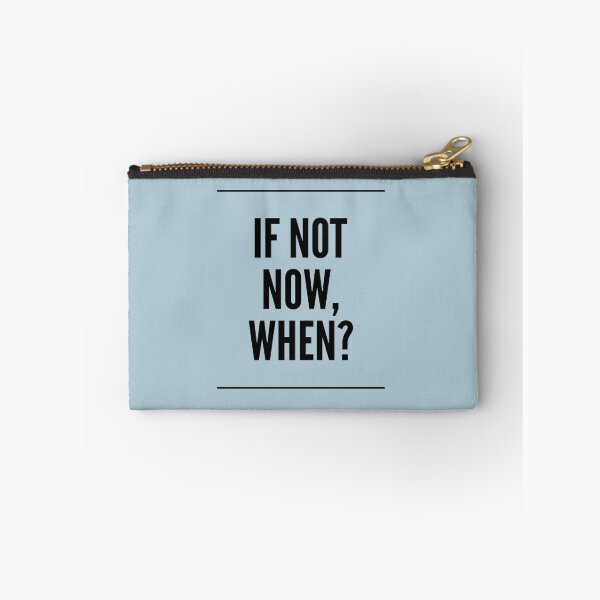 Item preview, If not now, when? designed and sold by mickeysix.