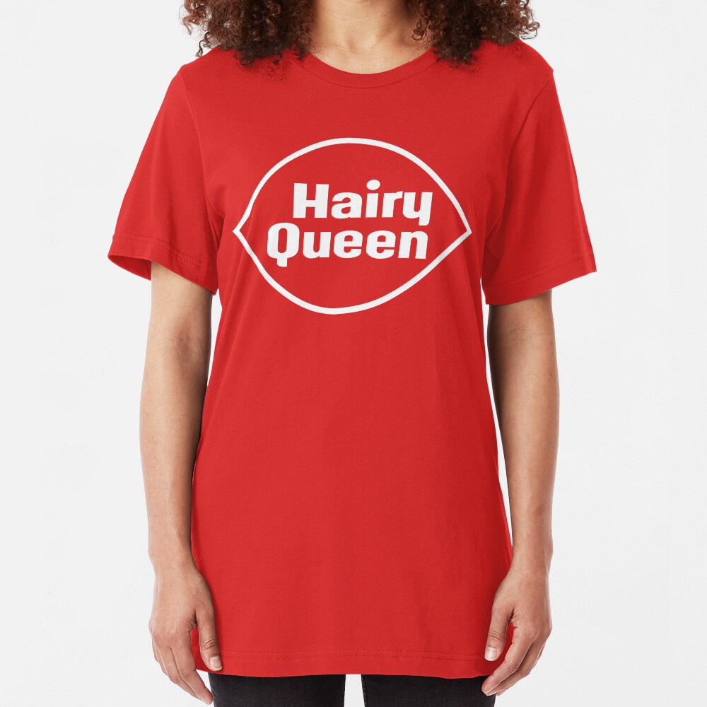 Hairy Queen Slim Fit T-Shirt