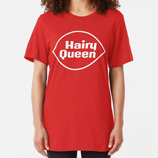 Hairy Queen Slim Fit T-Shirt