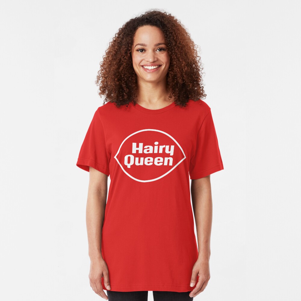 Hairy Queen Slim Fit T-Shirt