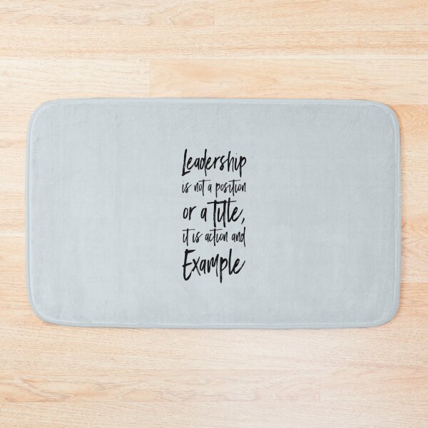 Item preview, Leadership is not a position or a title, it is action and example designed and sold by Pameli.
