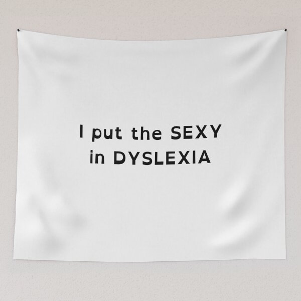 Item preview, Sexy Dyslexic designed and sold by elenestel.