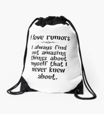 I love rumors. I always find out amazing things about myself that I never knew about. Drawstring Bag