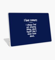 I love rumors. I always find out amazing things about myself that I never knew about. Laptop Skin