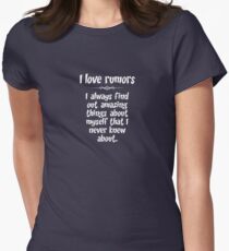I love rumors. I always find out amazing things about myself that I never knew about. Women's Fitted T-Shirt