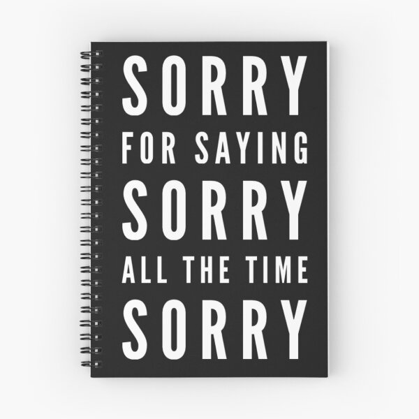 Item preview, Sorry For Saying Sorry All The Time, Sorry designed and sold by Next-Gen-shirts.
