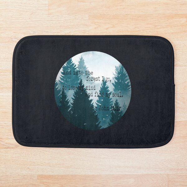 Item preview, John Muir Forest Quote designed and sold by NikkiMouse82.
