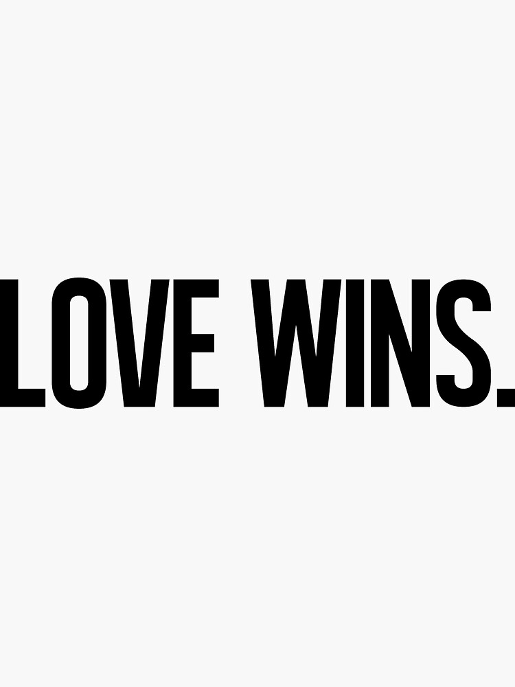 LOVE WINS. by boulevardier