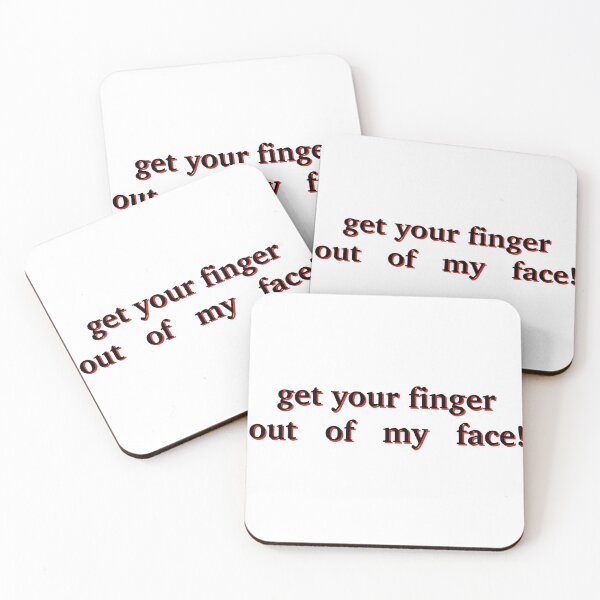 Item preview, get your finger out of my face designed and sold by createdbysydd.