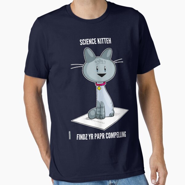 Science Kitteh is reviewing your latest paper Essential T-Shirt