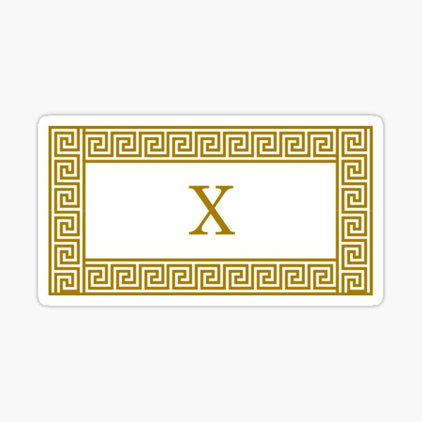 "Number 10 Roman Numeral X with Golden Meander Pattern" Sticker for