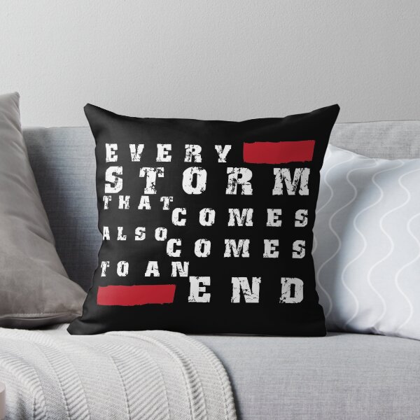 Storm inspirational typography quote Throw Pillow