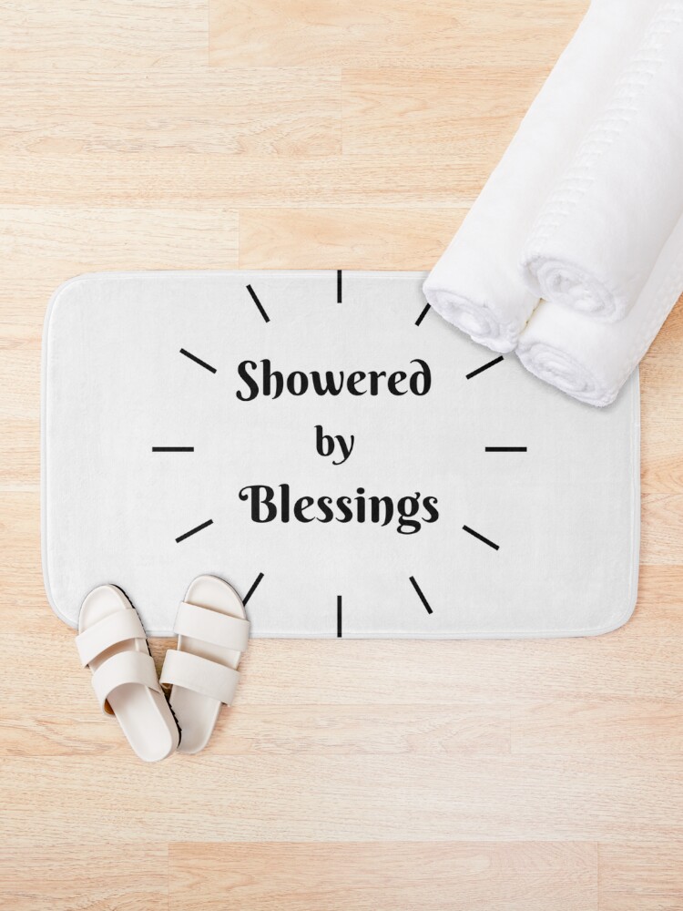 Bath Mat, SHOWERED BY BLESSINGS designed and sold by RetinalKandy