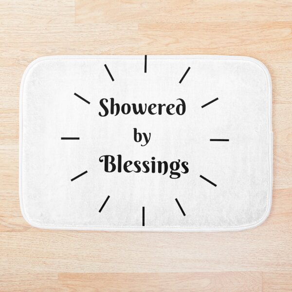 SHOWERED BY BLESSINGS Bath Mat