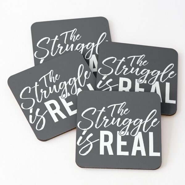 Item preview, THE STRUGGLE IS REAL designed and sold by Alchemytshirts.