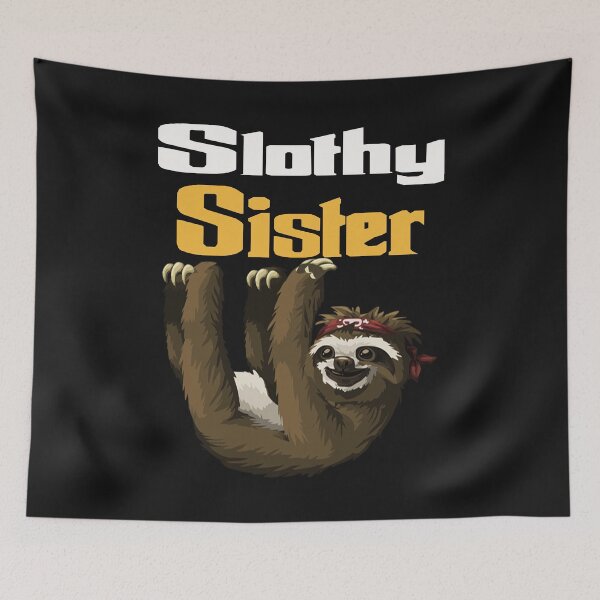 Item preview, Copy of Copy of   Funny Slothy Sister designed and sold by dara4uall.