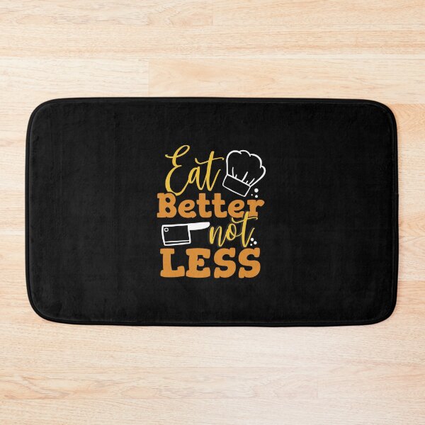 Item preview, Eat Better Not Less Cooking Cooks Saying Gift designed and sold by Maljonic.