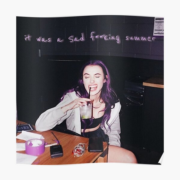 Olivia O'Brien It was a sad f**king summer Poster