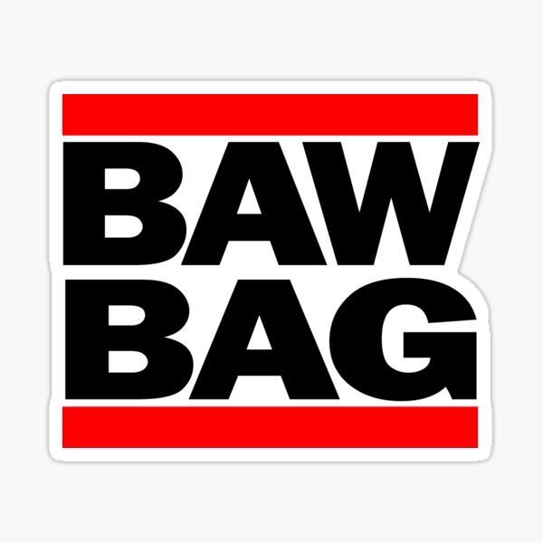 BAW BAG! Sticker