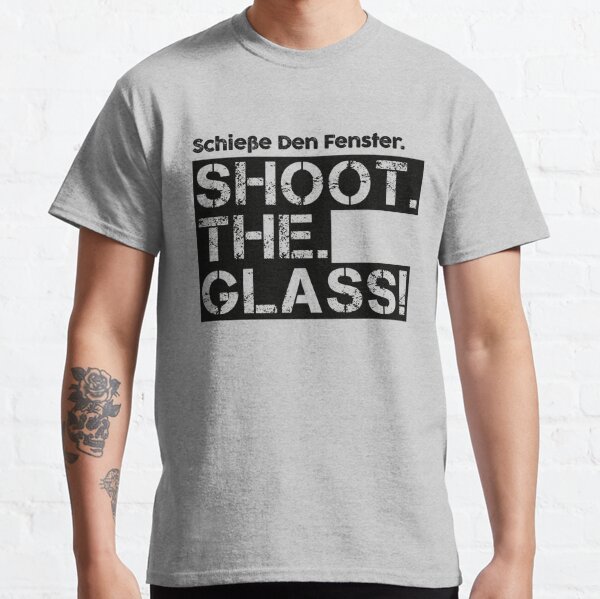 SHOOT. THE. GLASS! Die Hard Quote Classic T-Shirt