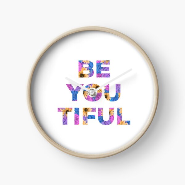 Be You and Be You Tiful Clock