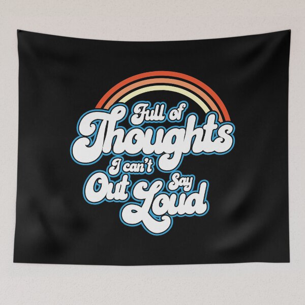 Item preview, Thoughts I Can't Say Out Loud designed and sold by justsmilestupid.