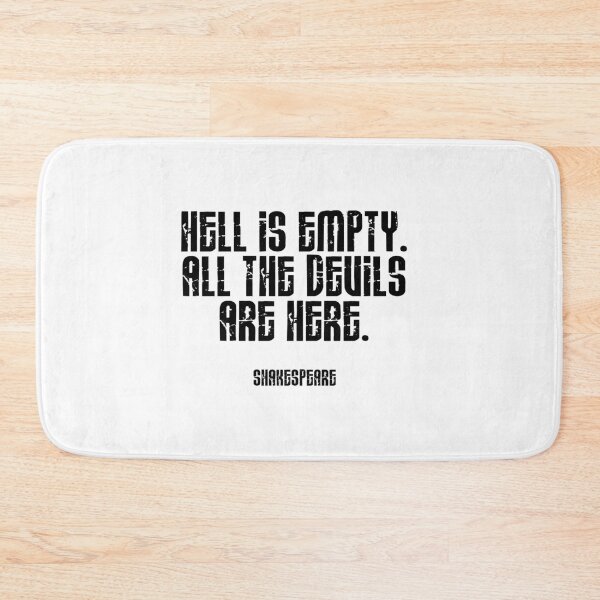 Item preview, Hell is Empty, all the devils are here - Shakespeare designed and sold by Skippingbird.