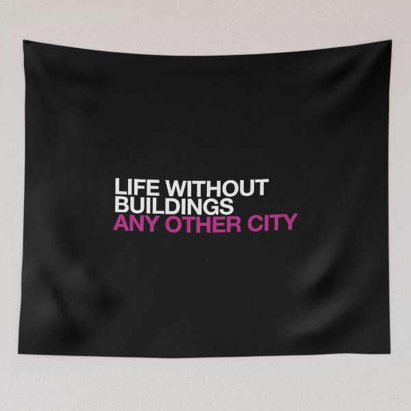 Item preview, Life Without Buildings Any Other City designed and sold by ImportedNylon.