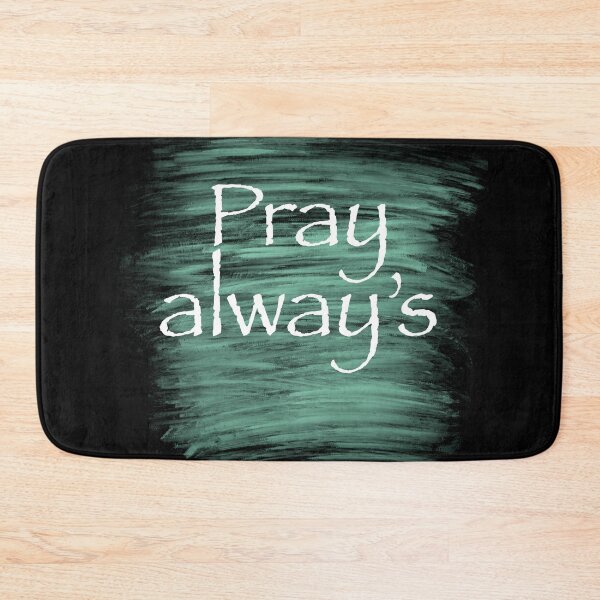 Item preview, Pray always  designed and sold by beachcamper.