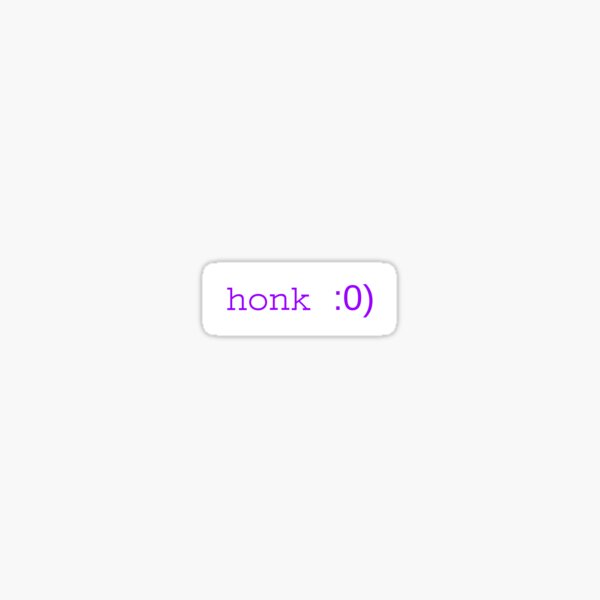 Honk :0) Sticker