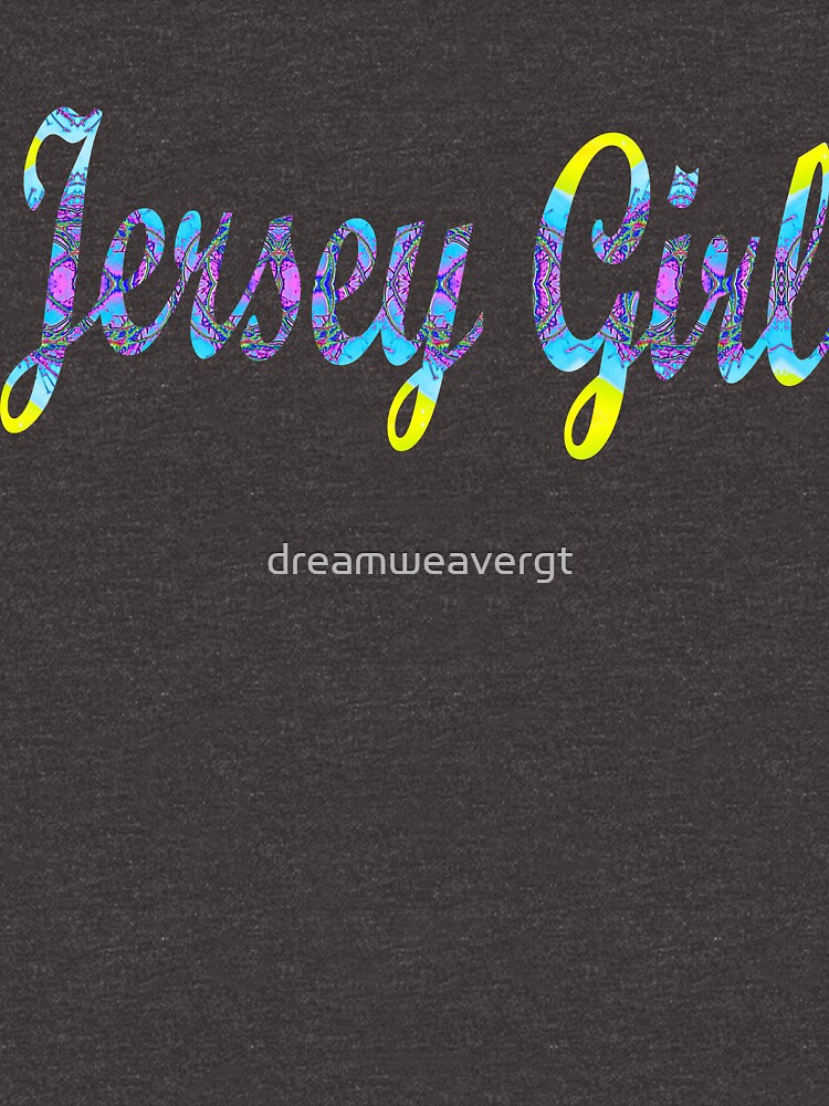 "Jersey Girl II" Tshirt for Sale by dreamweavergt Redbubble girl