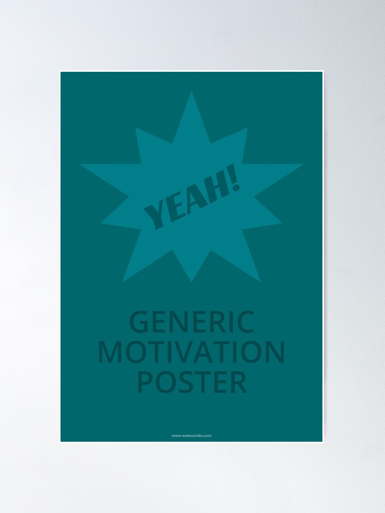 Alternate view of Generic Motivation Poster Poster