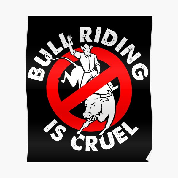Stop bull riding animal rights activism Poster