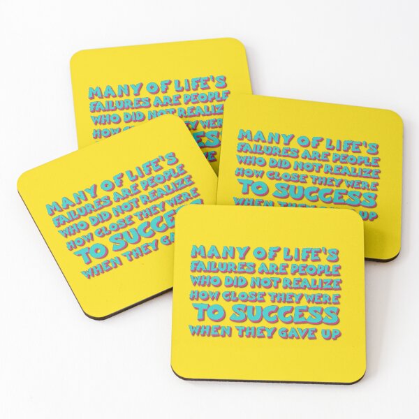 Item preview, “Many of life's failures are people who did not realize how close they were to success when they gave up.” designed and sold by Wisdom-T.