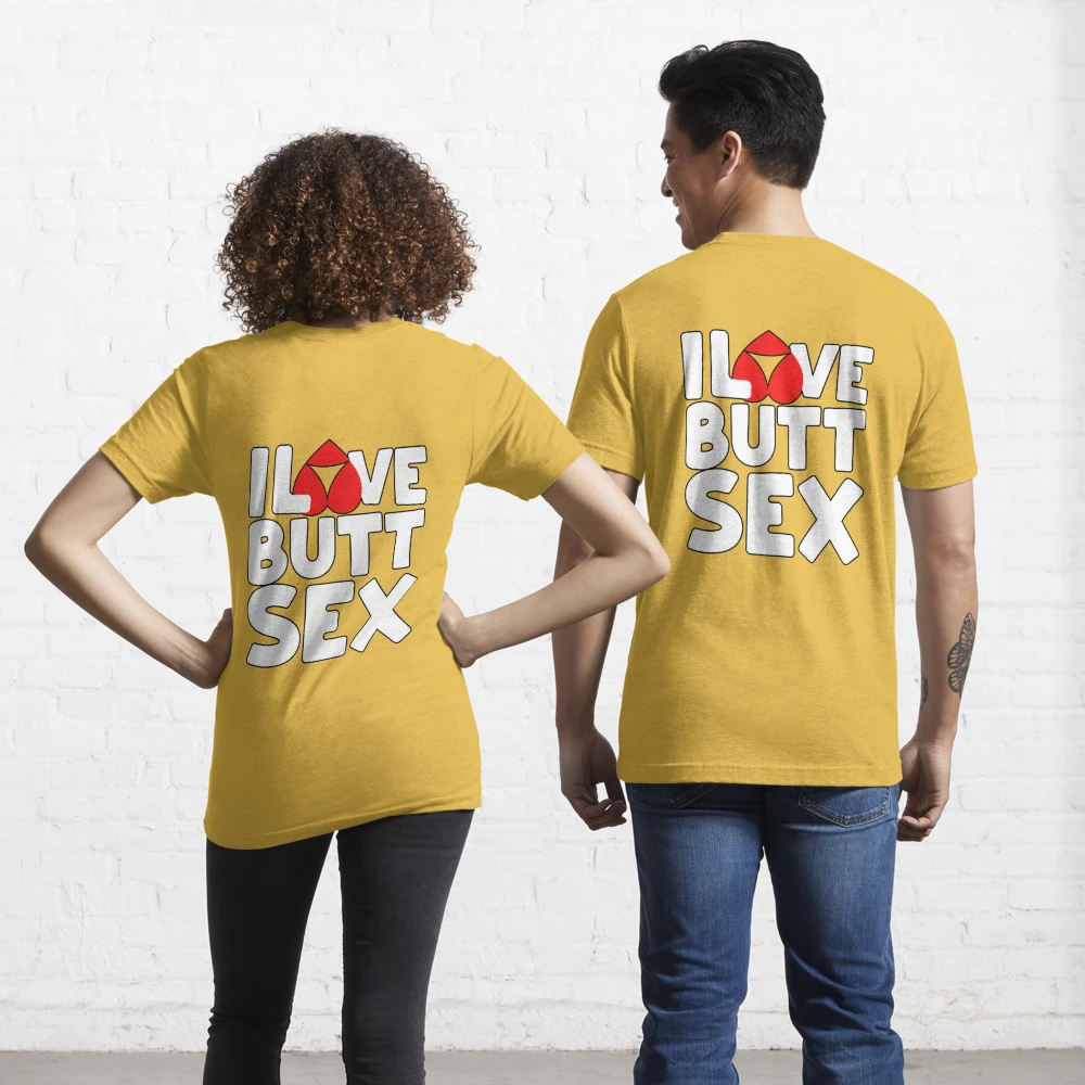 I Love Butt Sex Buttsex Anal Sex Lover Gift