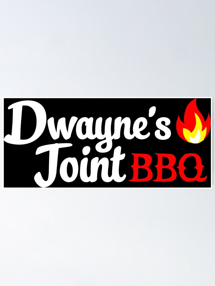 "Dwayne's Joint BBQ" Poster for Sale by boboman13 Redbubble