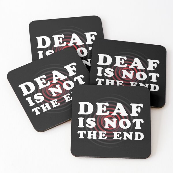 Item preview, Deaf Is Not The End - Deafness Awareness Quotes designed and sold by TMBTM.