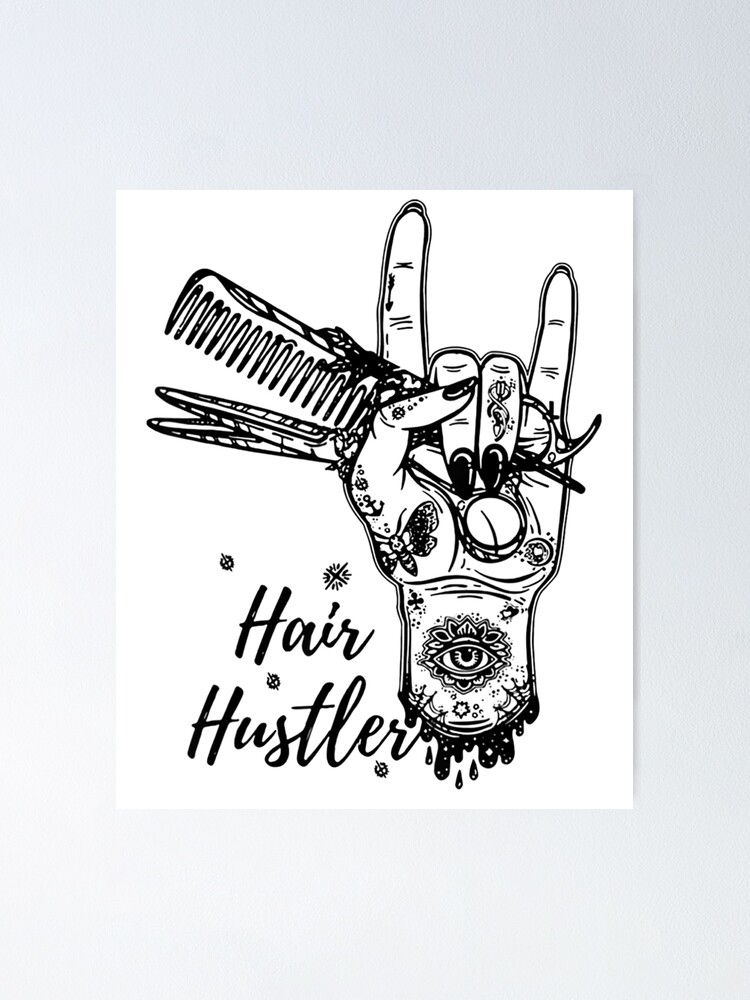 Download Hairstylist Hair Hustler Shirt Poster By Buison Redbubble