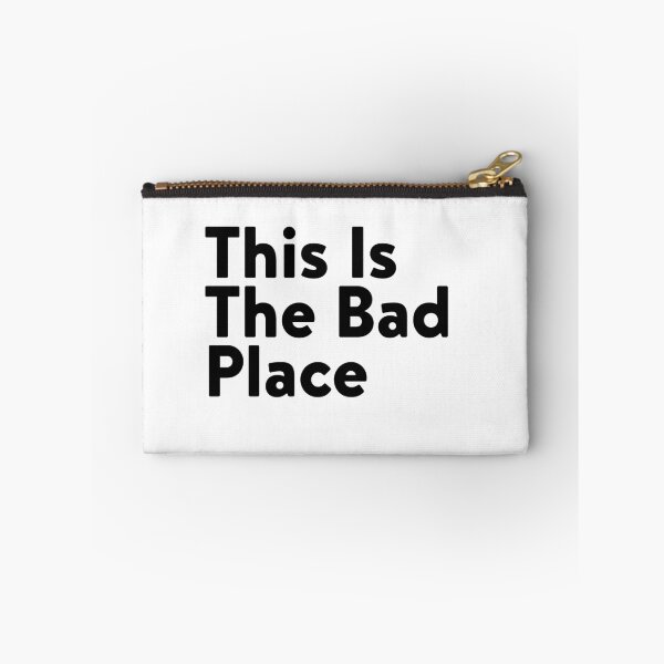 Item preview, This Is The Bad Place designed and sold by babydollchic.