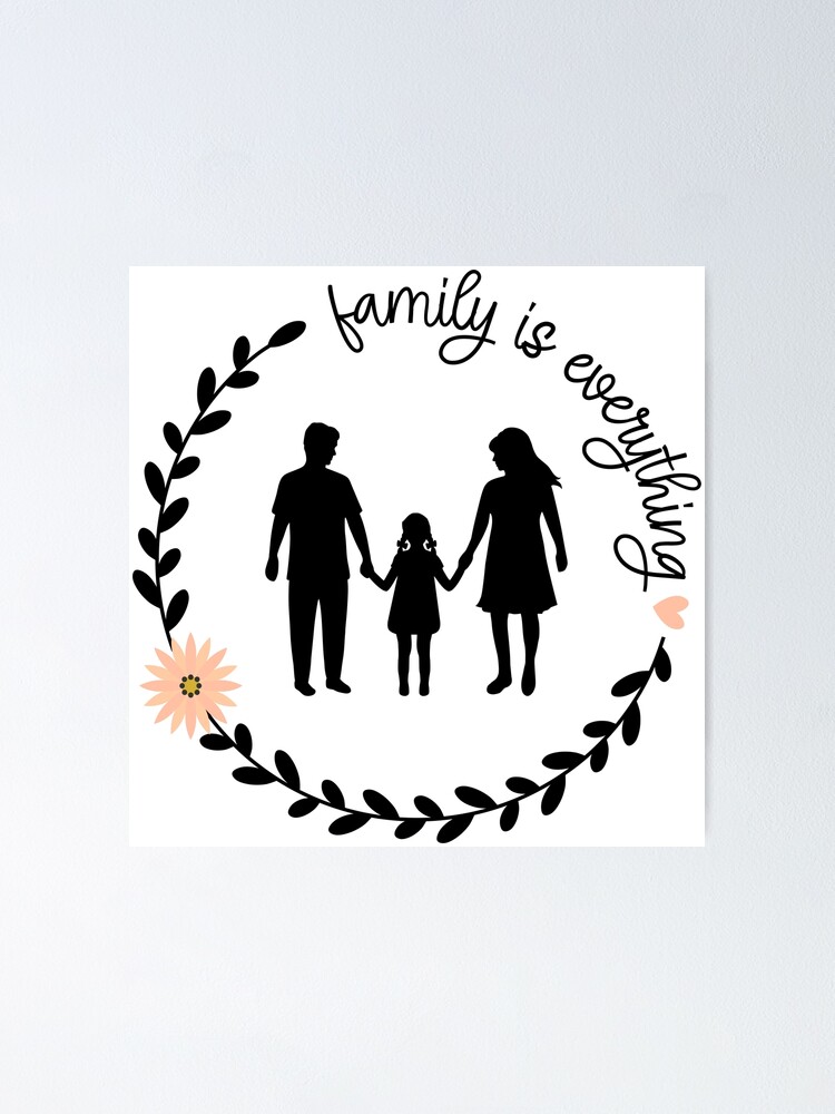 Poster Silueta De Mama Papa E Hija La Familia Lo Es Todo De Marisafreitas Redbubble