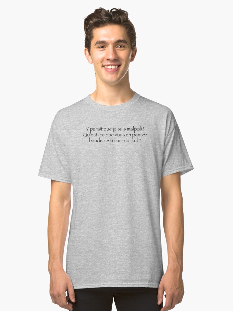 T-shirt classique ''Y paraît que je suis malpoli...' : autre vue