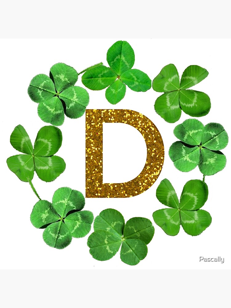 Copy of Copy of Letter D ,lucky clover,st patricks day,shamrock,  glitter,four leaf clover,4 leaf clover,st paddy alphabet | Art Print