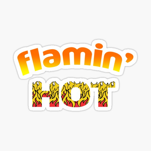 Slays flamin hot Sticker for Sale by ChighChee