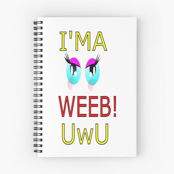 Item preview, I'ma Weeb UwU  designed and sold by ltldragn.