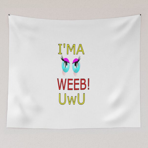 Item preview, I'ma Weeb UwU  designed and sold by ltldragn.