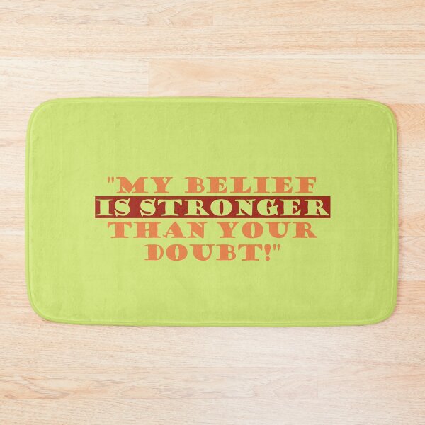 Item preview, Belief is stronger than doubt designed and sold by James Hindermeier.