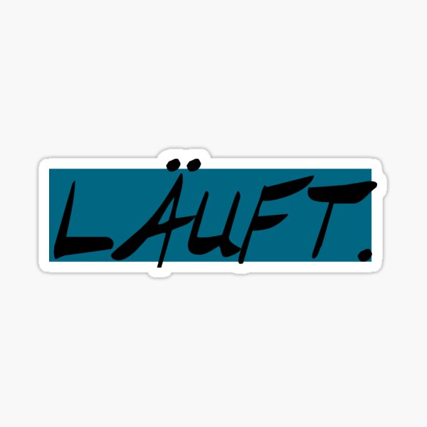 läuft doch wie geschmiert Sticker