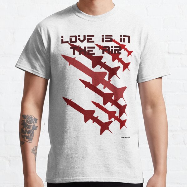 Love Is In The Air Classic T-Shirt