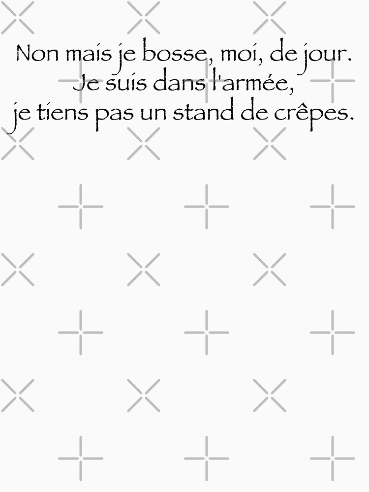 « Non mais je bosse moi le jour, je tiens pas un stand de crêpes » par Timena